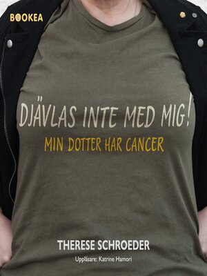 cover image of Djävlas inte med mig! Min dotter har cancer